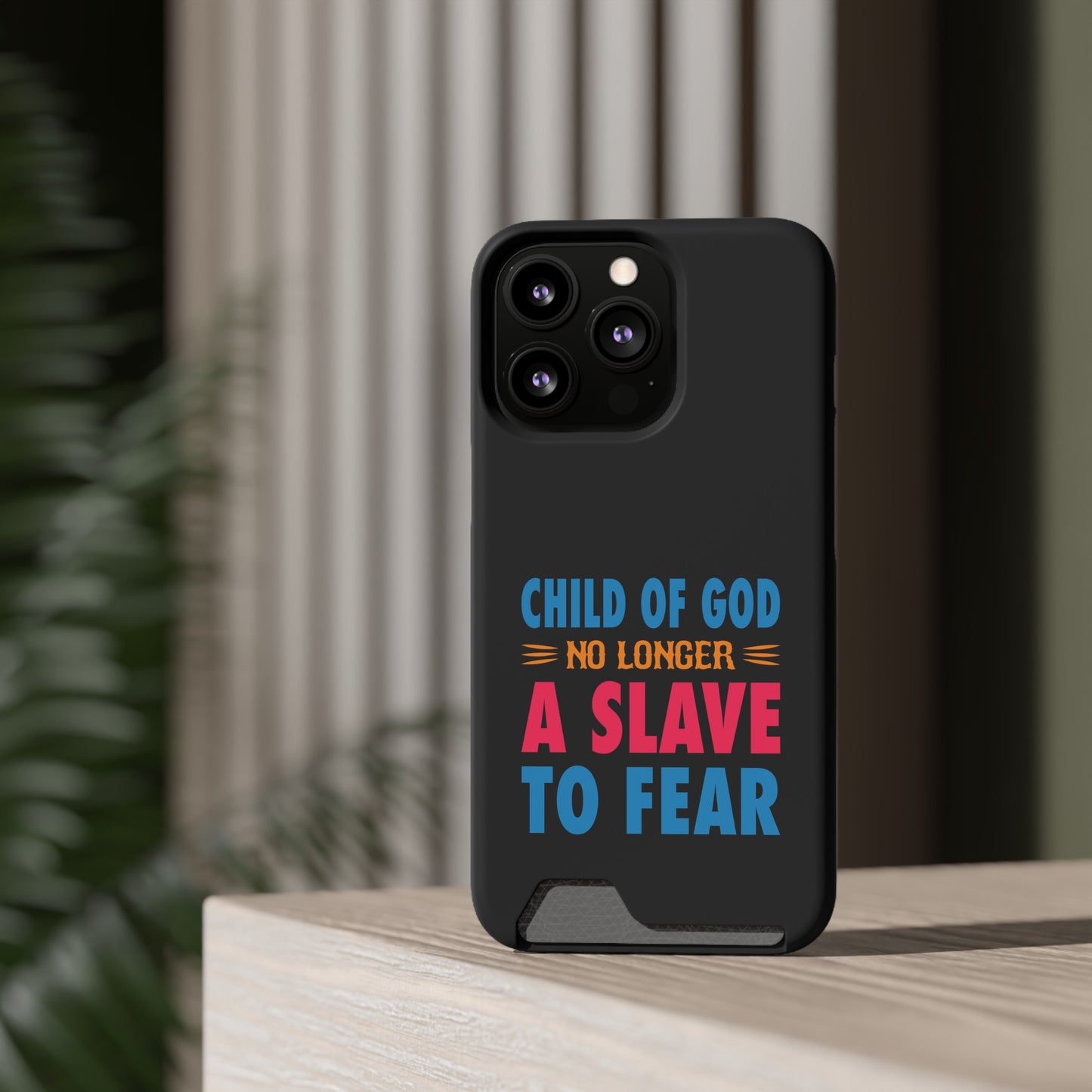 Child Of God No Longer A Slave To Fear Christian Phone Case With Card Holder Printify