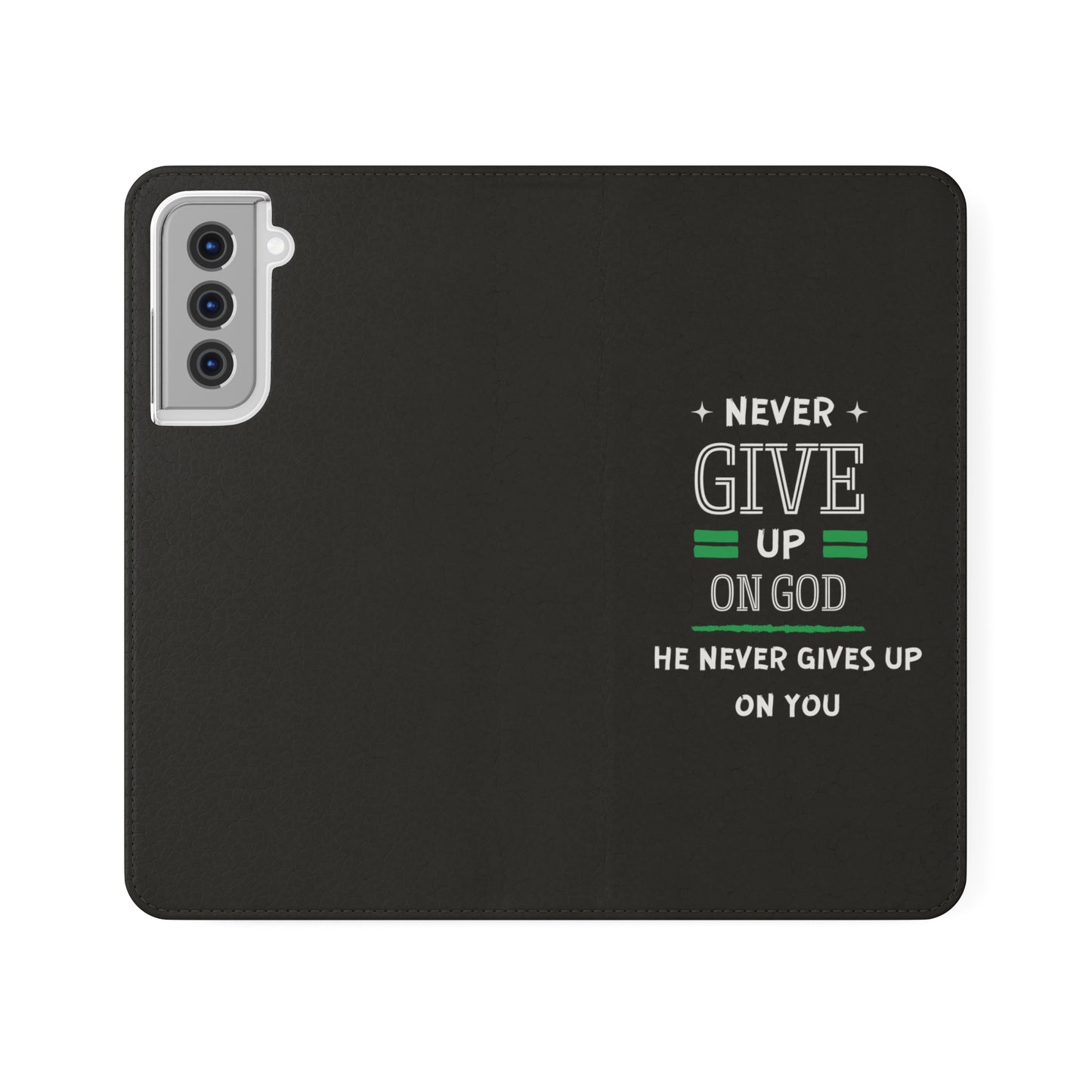 Never Give Up On God He Never Gives Up On You Christian Phone Flip Cases Printify