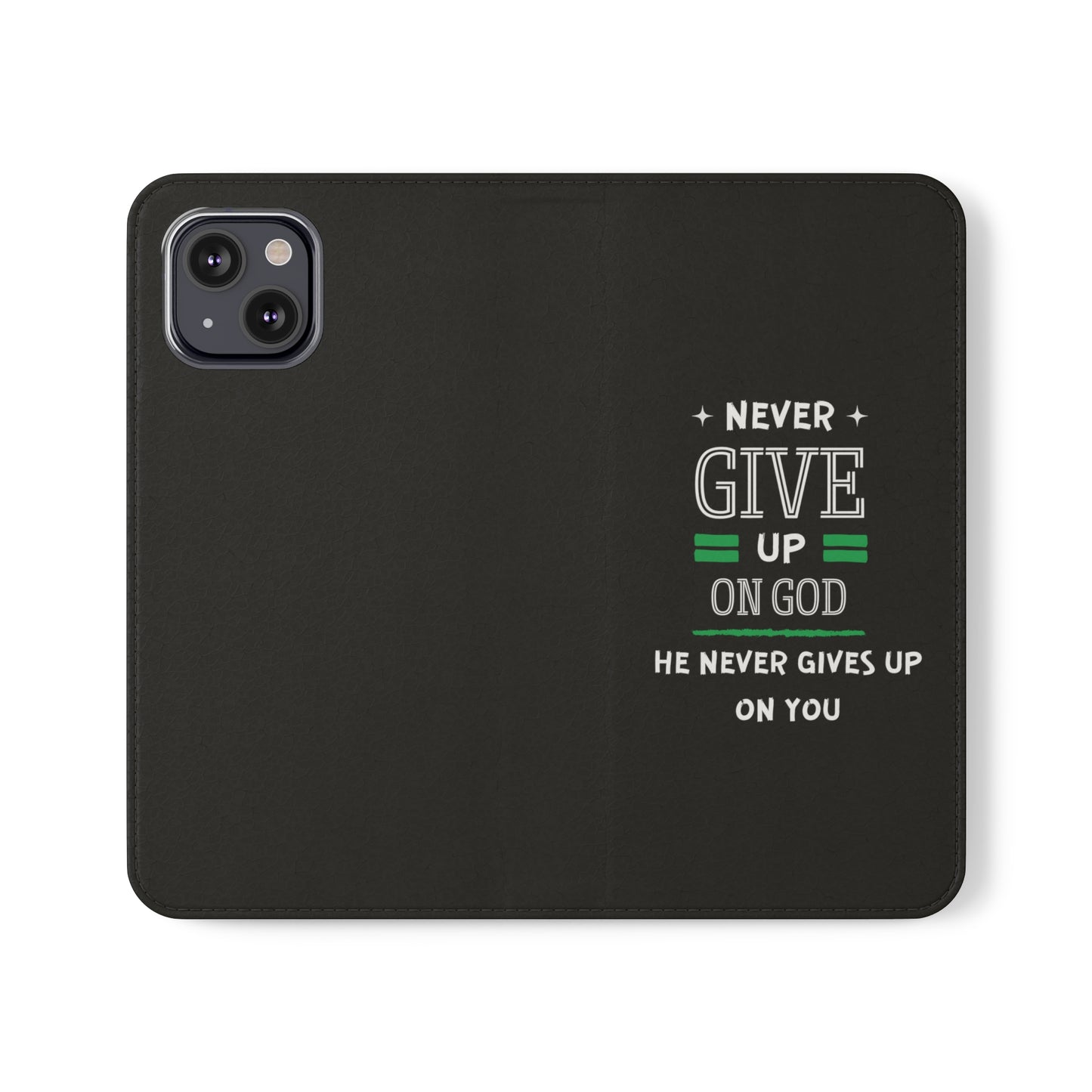 Never Give Up On God He Never Gives Up On You Christian Phone Flip Cases Printify