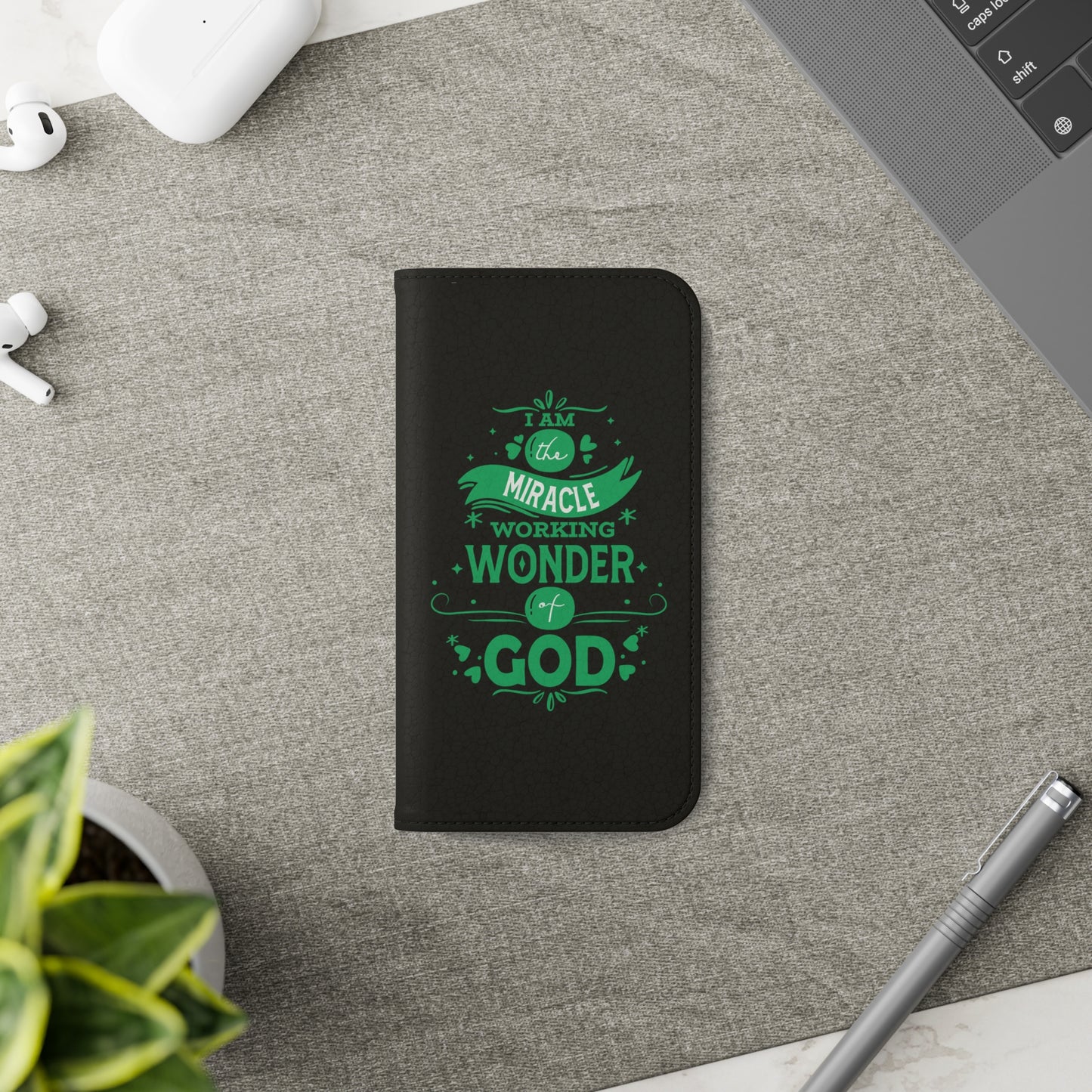 I Am A Miracle Working Wonder Of God Phone Flip Cases