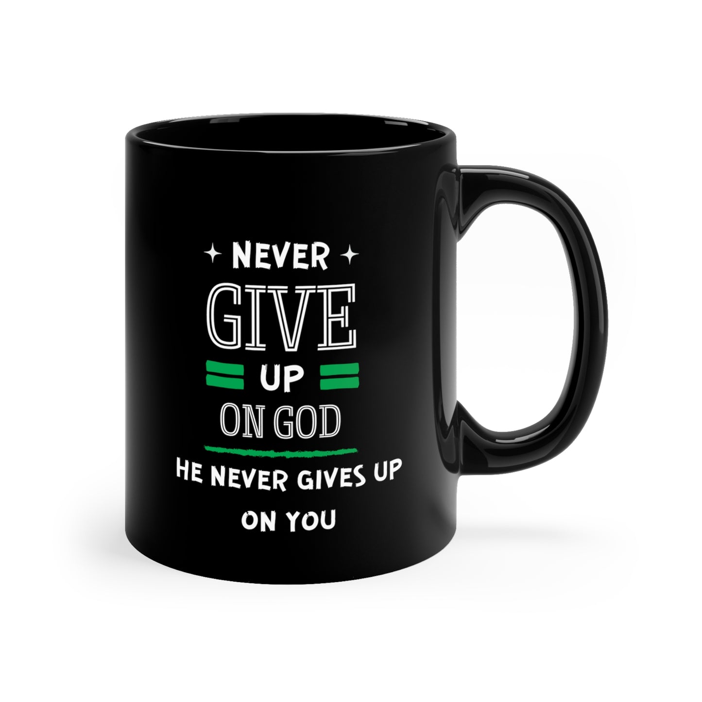 Never Give Up On God He Never Gives Up On You Black Ceramic Mug 11oz (double sided printing) Printify