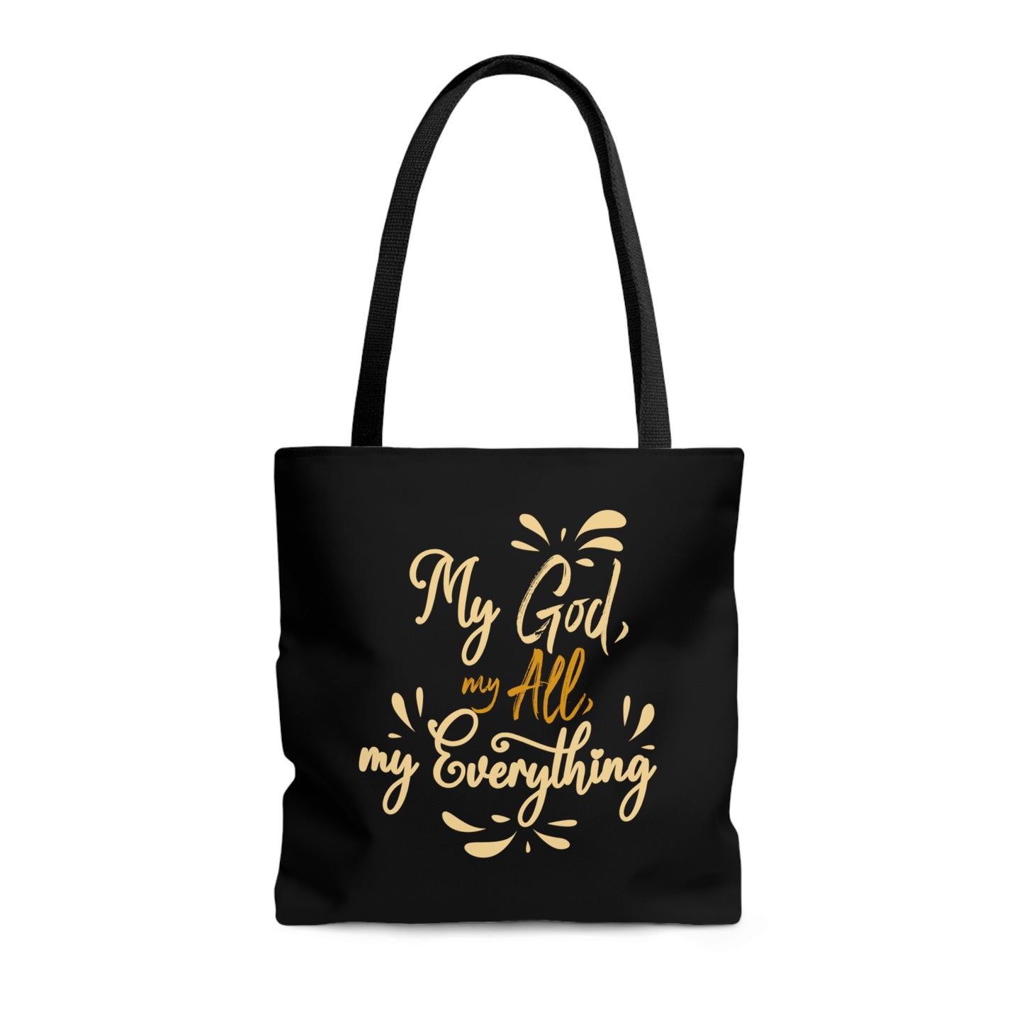 My God My All My Everything Tote Bag