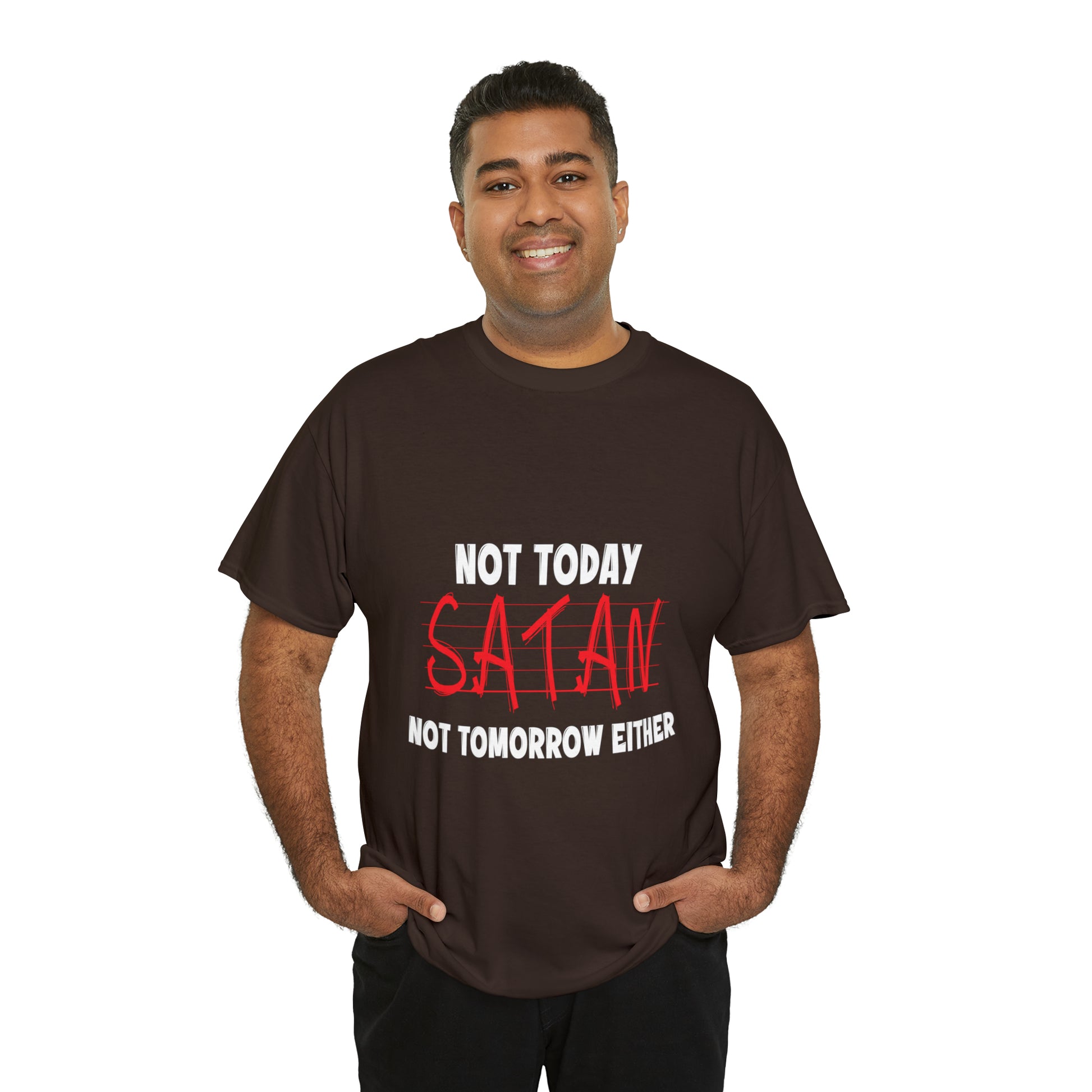 Not Today Satan Not Tomorrow Either  Unisex Heavy Cotton Tee Printify