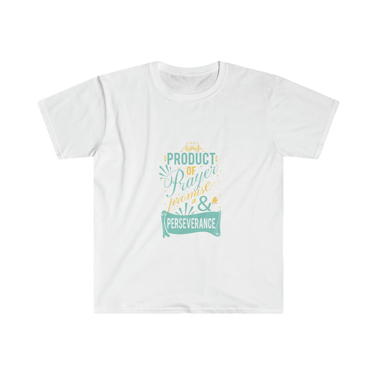 Product of Prayer, Promise, & Perseverance Unisex T-shirt
