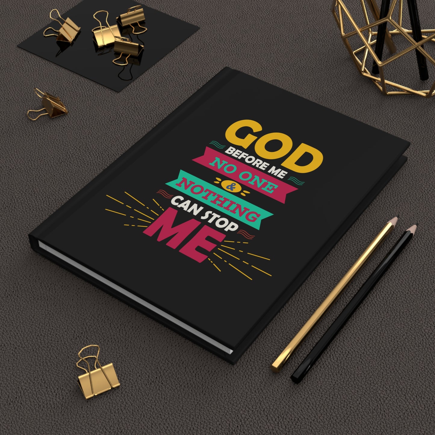 God Before Me No One & Nothing Can Stop Me Hardcover Journal Matte