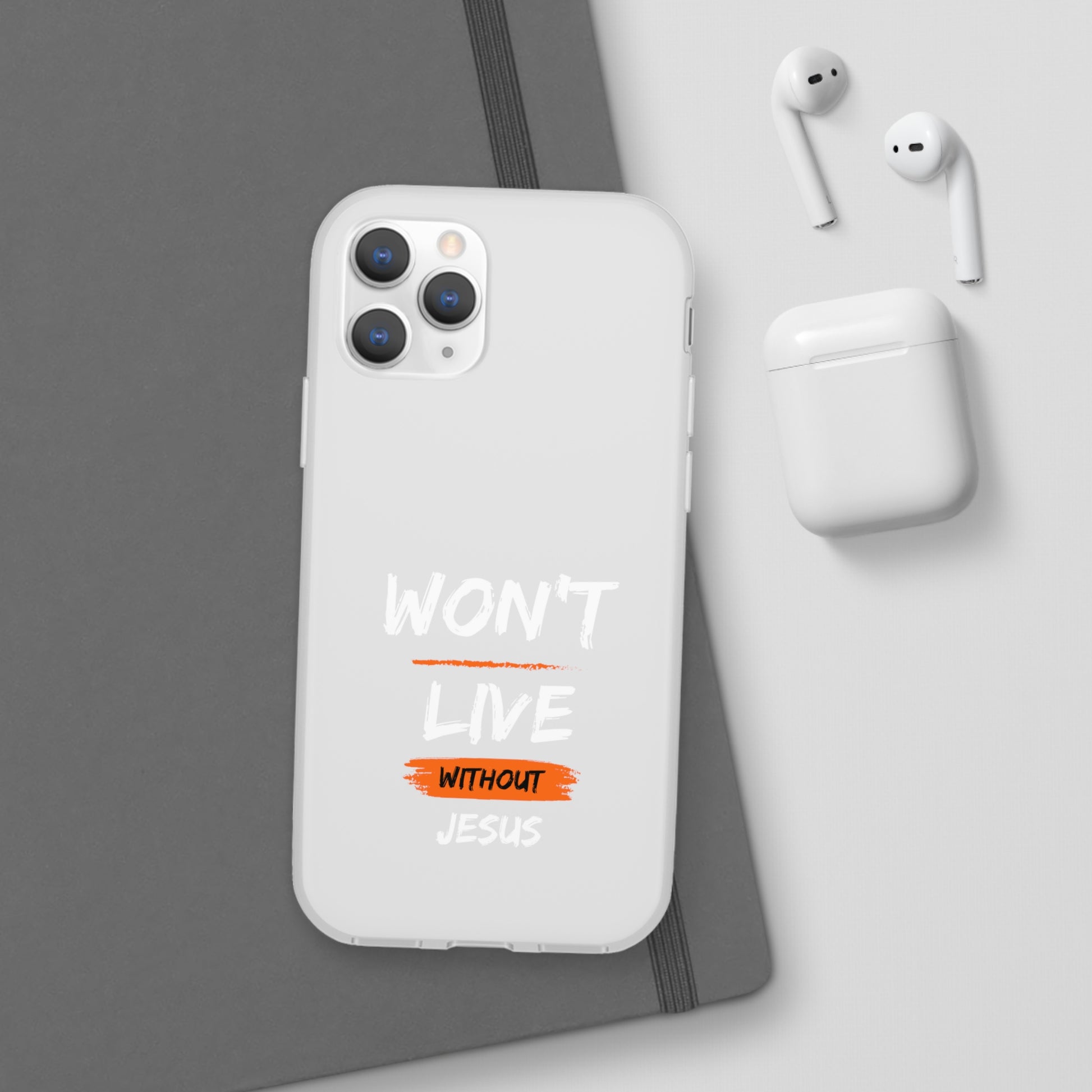 Won't Live Without Jesus Christian Flexi Phone Case Printify