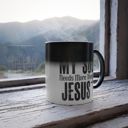 Christian Color Morphing Mug, 11oz - My Soul Needs Him, Color Changing Coffee Cup, Religious Gift, Christian Mug