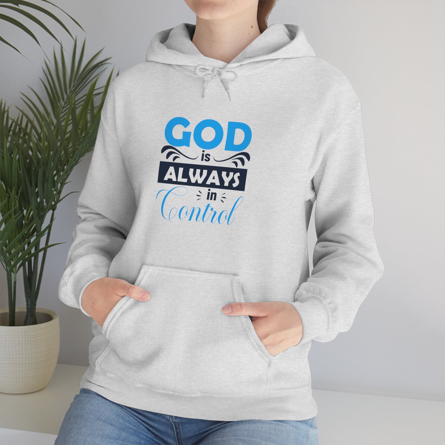 God Is Always In Control Unisex Hooded Sweatshirt