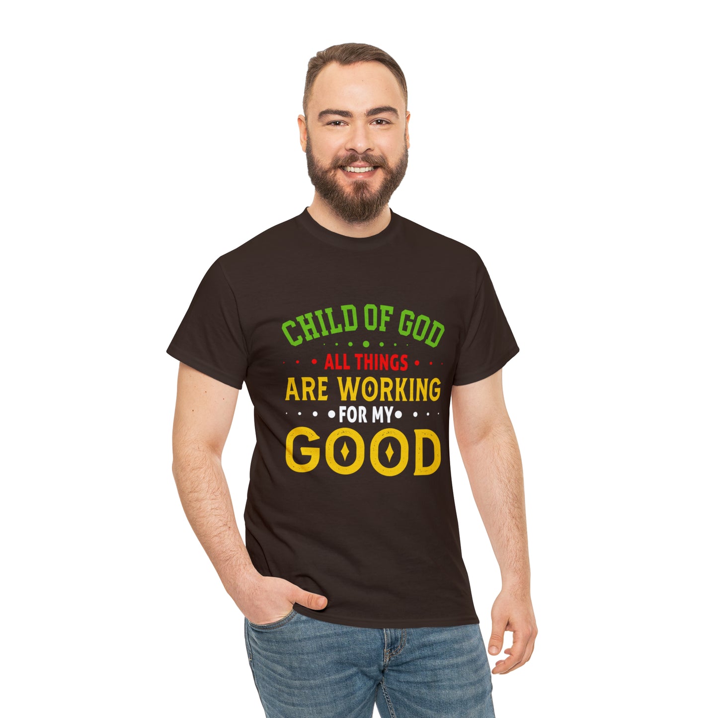 Child Of God All Things Are Working For My Good Unisex Heavy Cotton Tee Printify