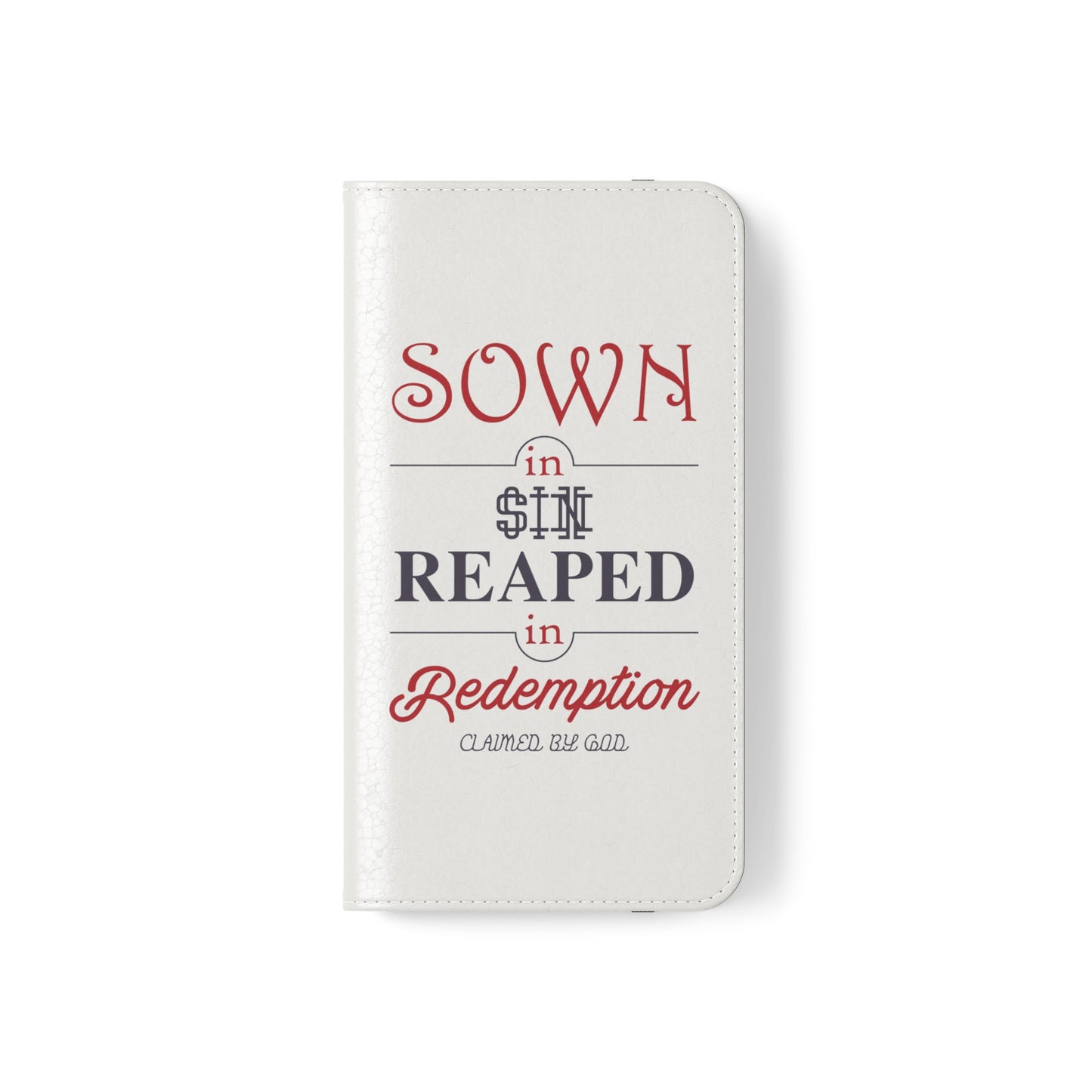 Sown In Sin Reaped In Redemption Phone Flip Cases