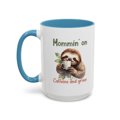 Sloth Mom Coffee Accent Mug - 'Mommin' on Caffeine and Grace' - Cute Gift for Christian Moms
