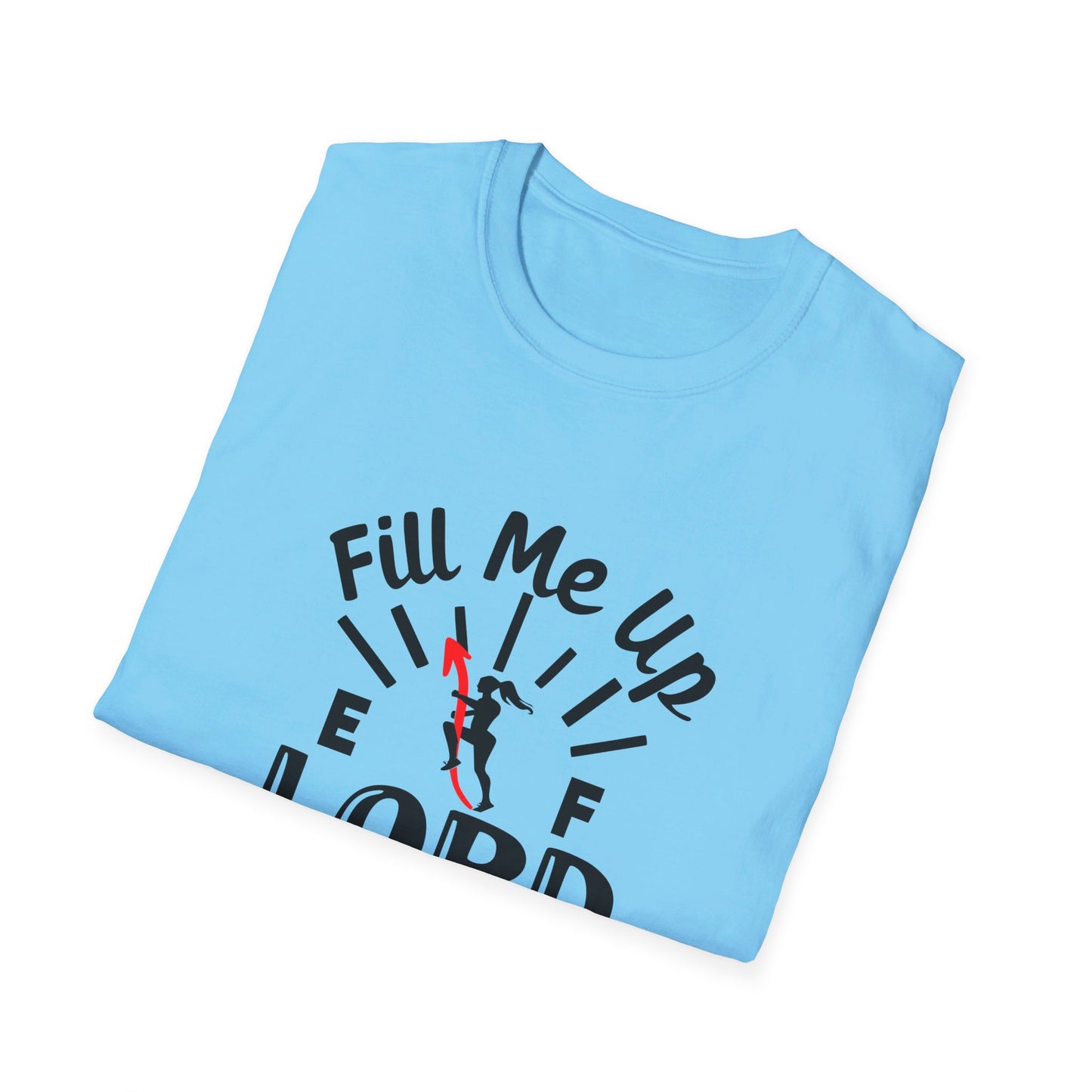 Fill Me Up Lord Funny Unisex Christian T-shirt