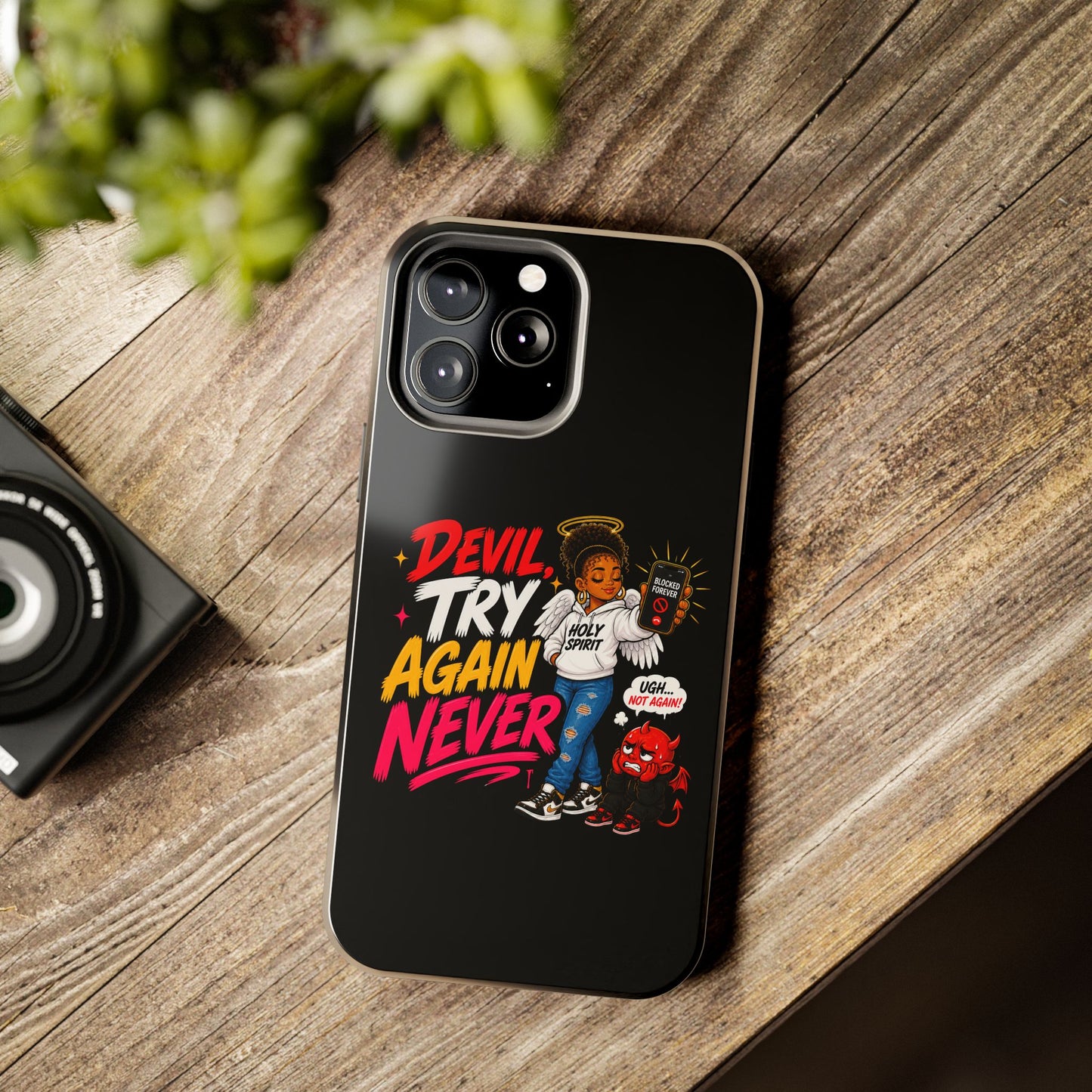 Phone Case — "Devil Try Again Never" Christian Graphic Tough Phone Case - ClaimedbyGodDesigns