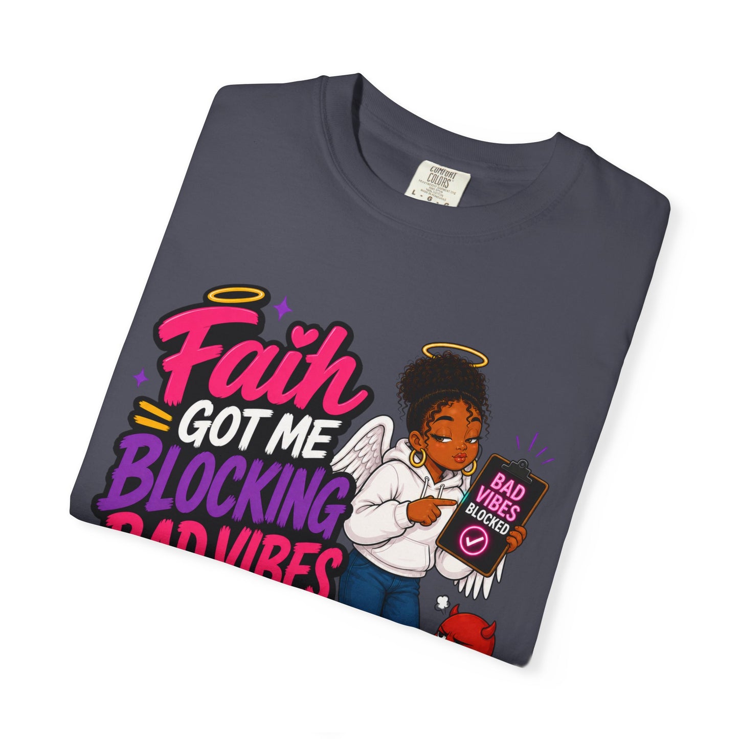 Faith Got Me Blocking Bad Vibes T-Shirt