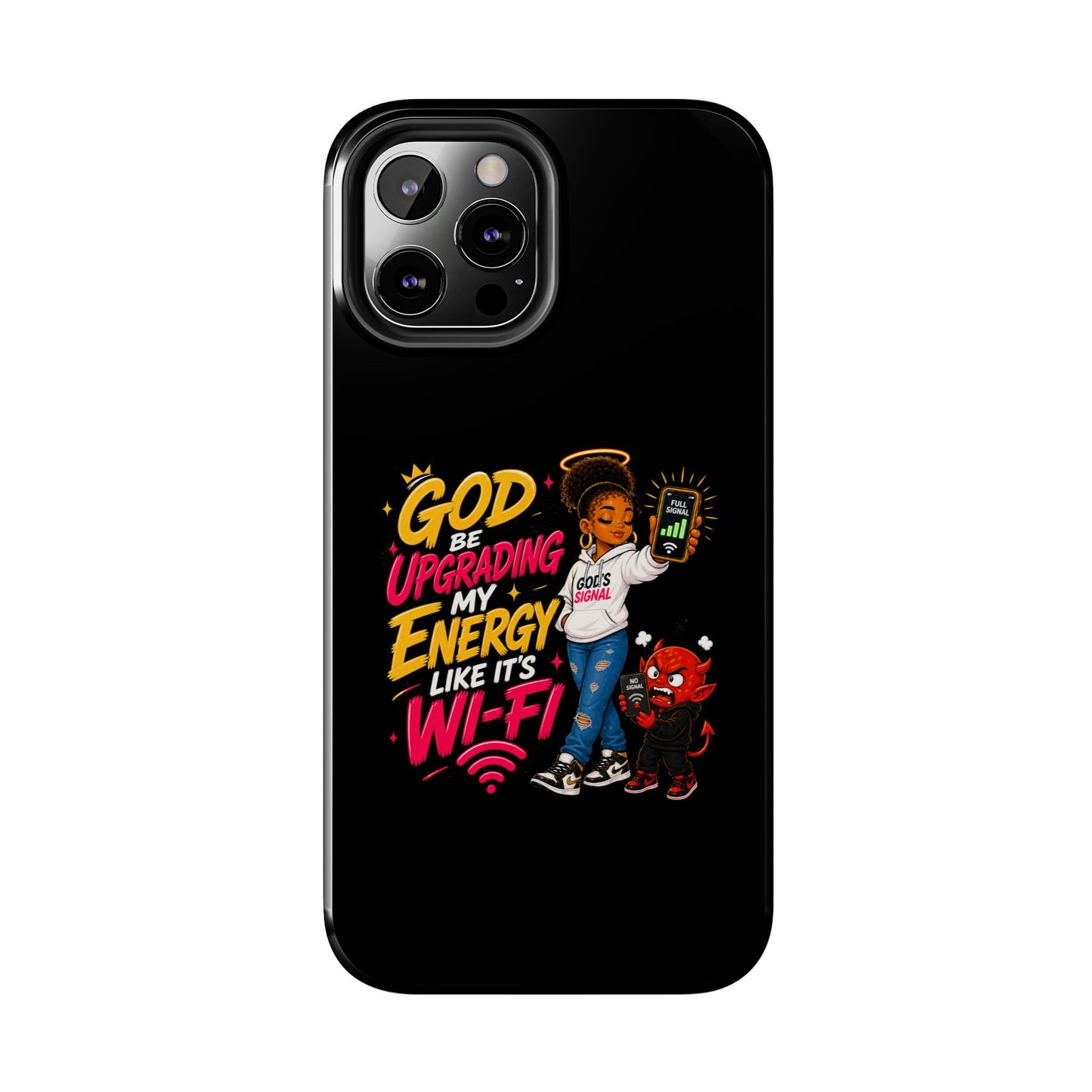 Phone Case — "God Be Upgrading My Energy Like It's Wi‑Fi" Inspirational Protective Cover - ClaimedbyGodDesigns