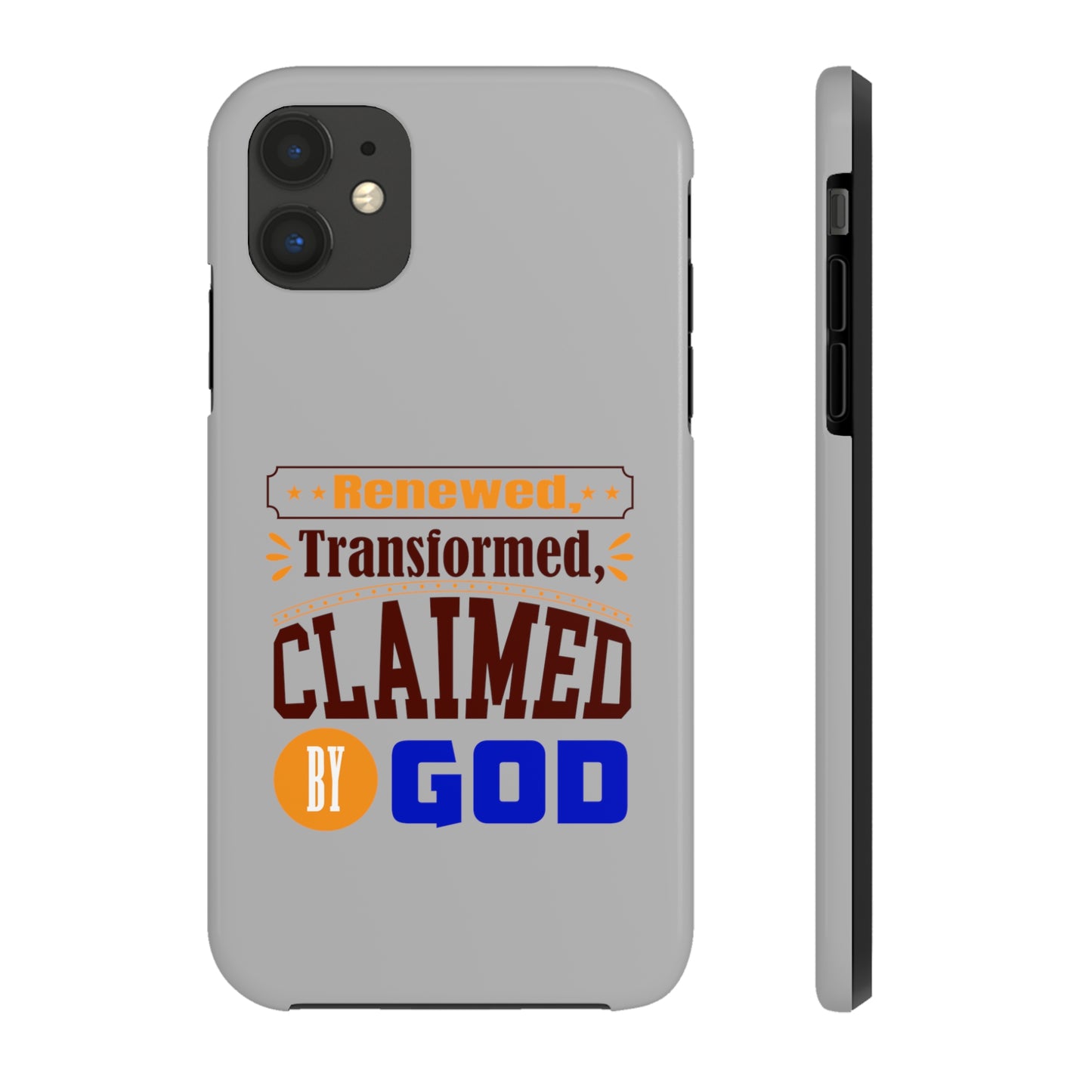 Renewed, Transformed, Claimed By God Tough Phone Cases, Case-Mate