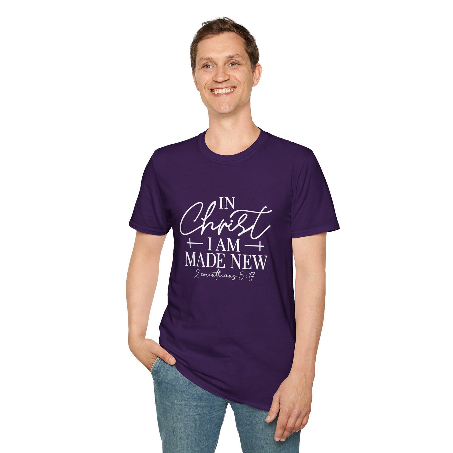 2 Corinthians 5:17 In Christ I Am Made New Unisex Christian T-shirt