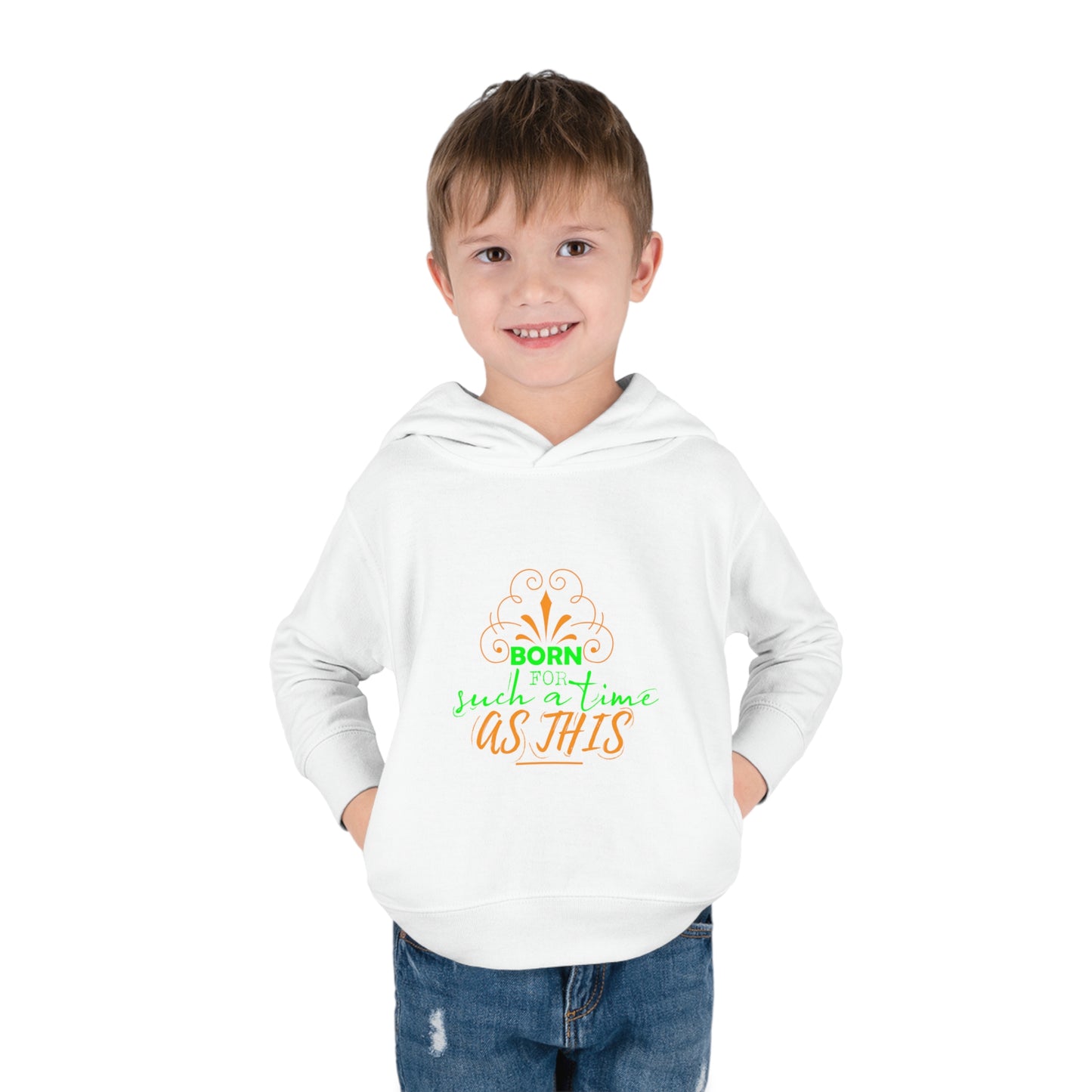 Born For Such A Time As This Toddler Christian Pullover Fleece Hoodie Printify