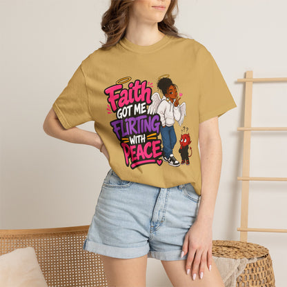 Faith Got Me Flirting With Peace T-Shirt