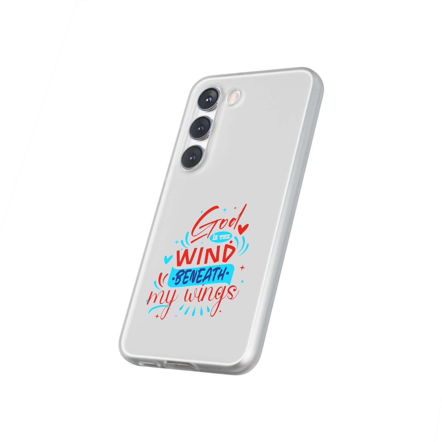 God Is The Wind Beneath My Wings Flexi Phone Case