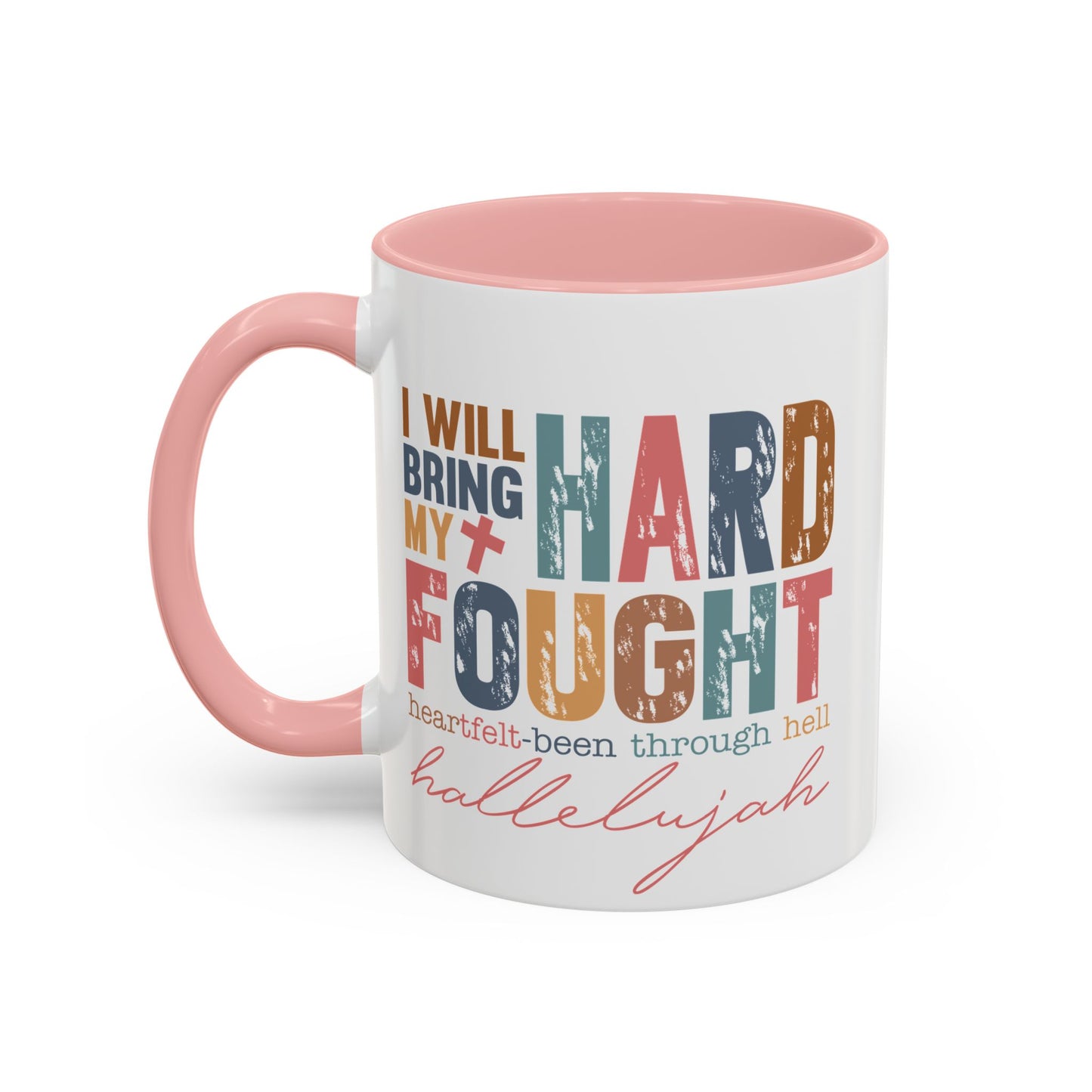 Inspirational Accent Coffee Mug - 'I Will Bring My Hard Fought Hallelujah' - 11oz & 15oz