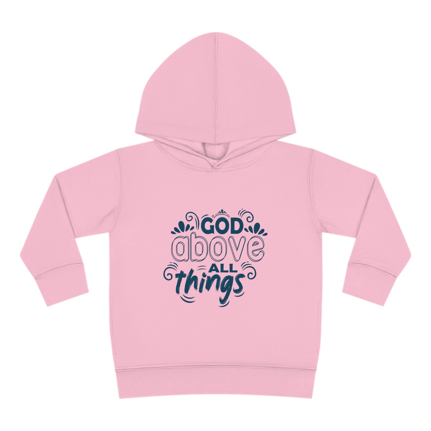 God Above All Things Toddler Pullover Fleece Hoodie Printify