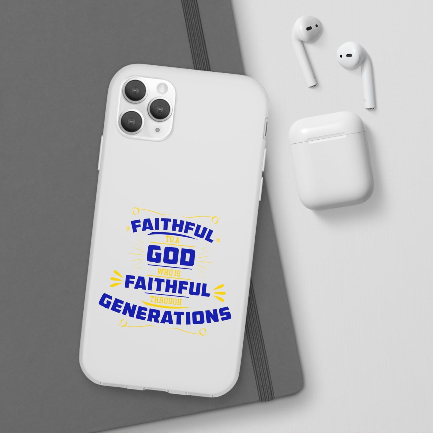 Faithful To A God Who Is Faithful Through Generations Flexi Phone Case Printify