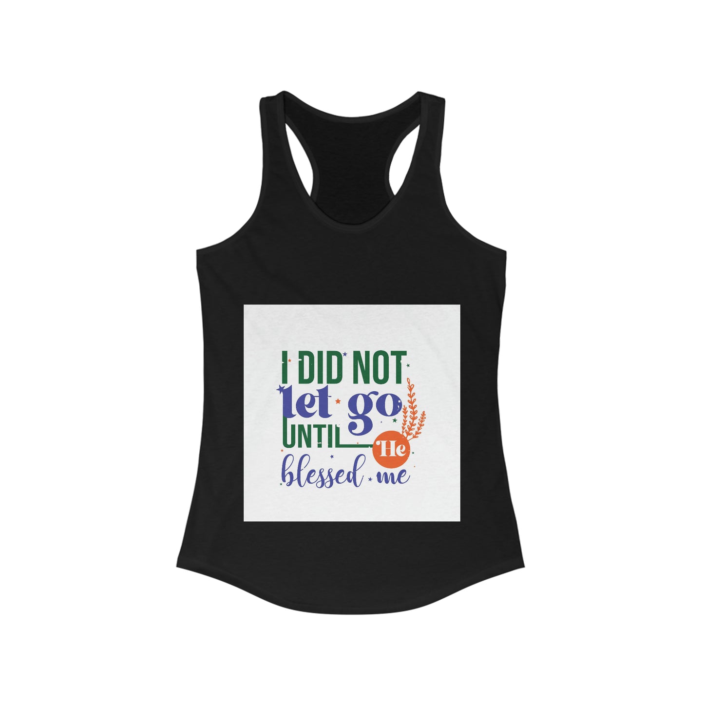 I Did Not Let Go Until He Blessed Me slim fit tank-top