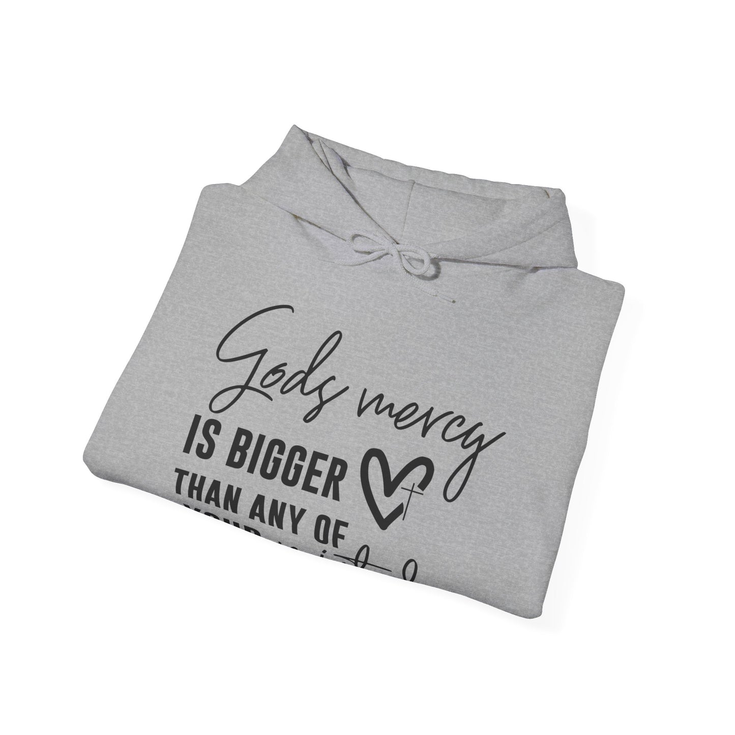 God's Mercy Is Bigger Than Any Of Your Mistakes Unisex Christian Hooded Pullover Sweatshirt