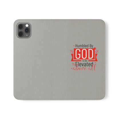 Humbled By  To Be Elevated Above All Phone Flip Cases