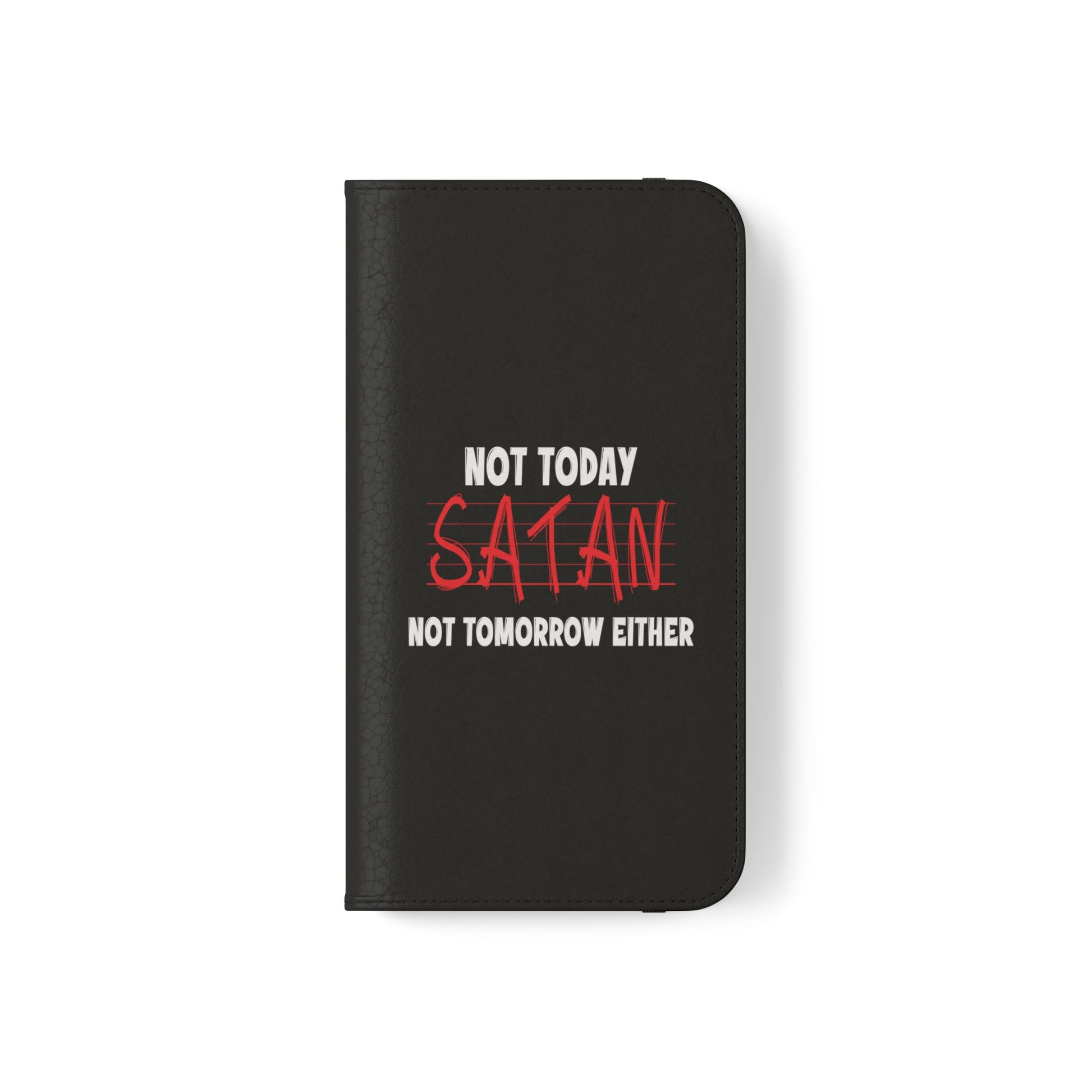 Not Today Satan Not Tomorrow Either Christian Phone Flip Cases Printify