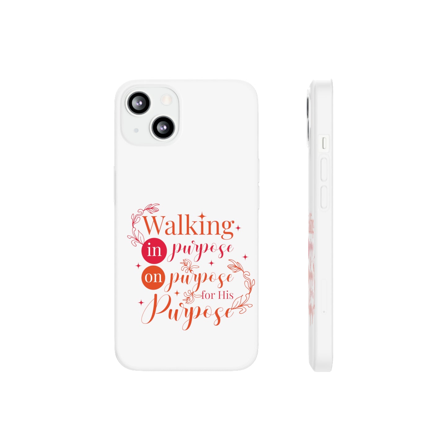 Walking In Purpose On Purpose For His Purpose  Flexi Phone Case