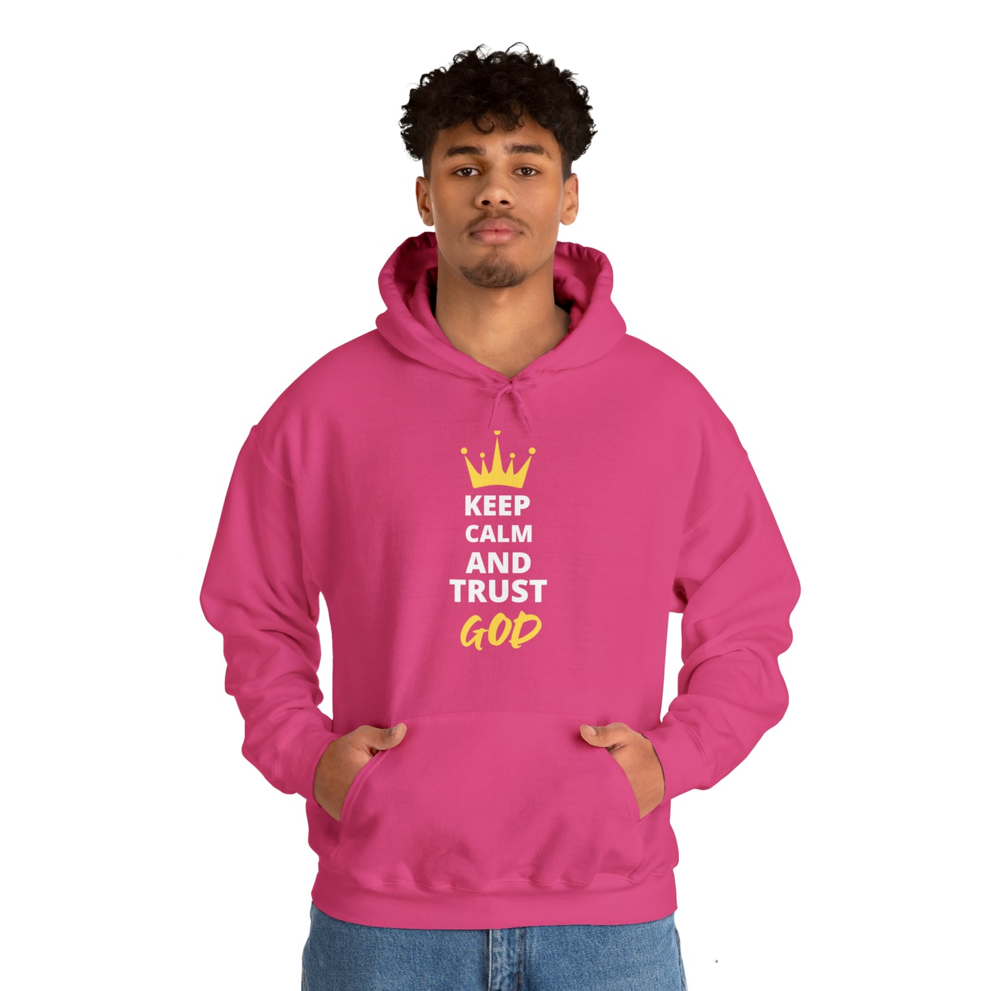 Keep Calm And Trust In God Unisex Hooded Sweatshirt Printify