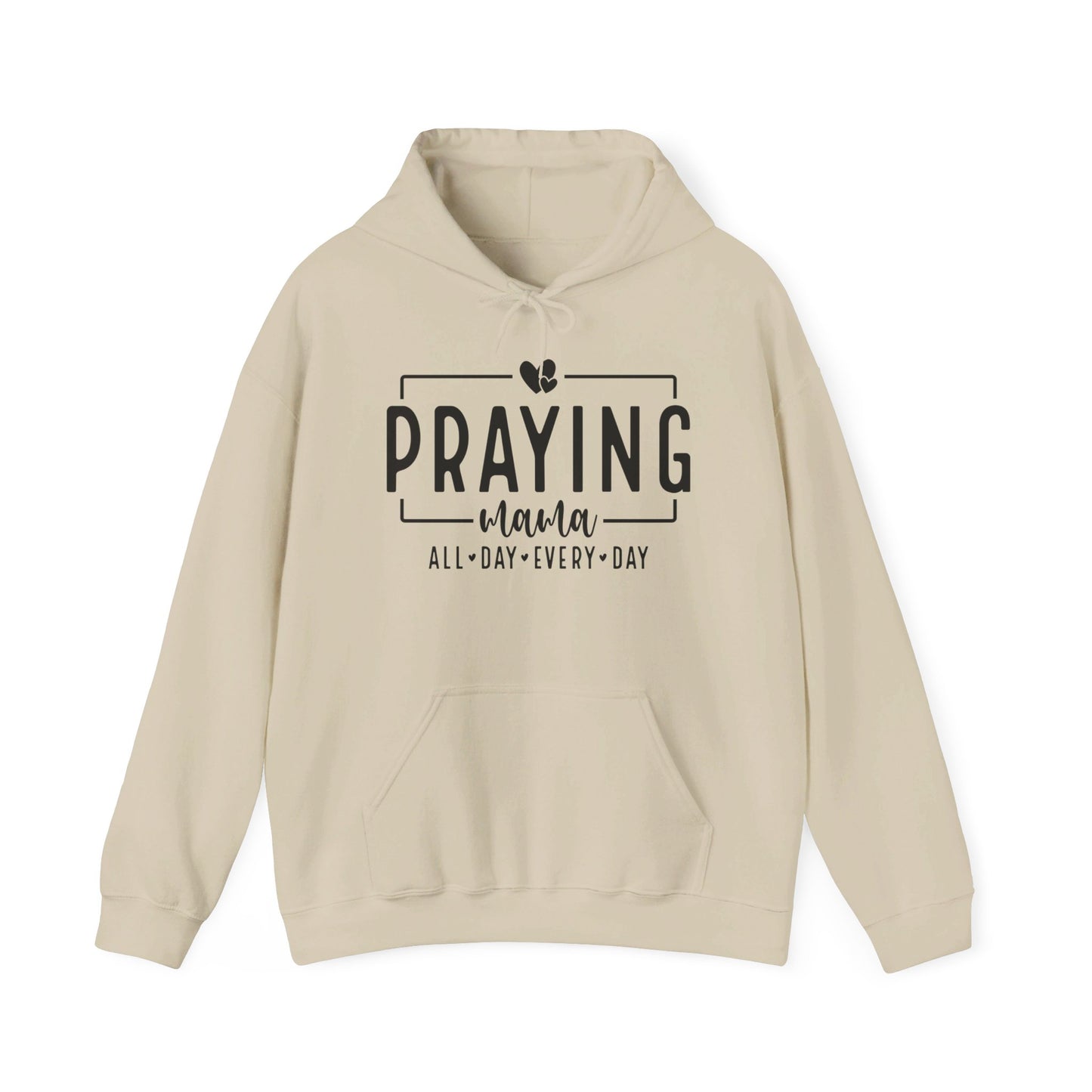 Praying Mama All Day Every Day Women's Christian Pullover Hooded Sweatshirt