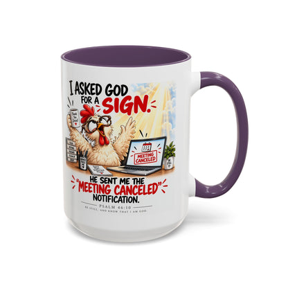 Coffee Mug — "I Asked God for a Sign" Funny Meeting Canceled Christian Mug (11/15oz)