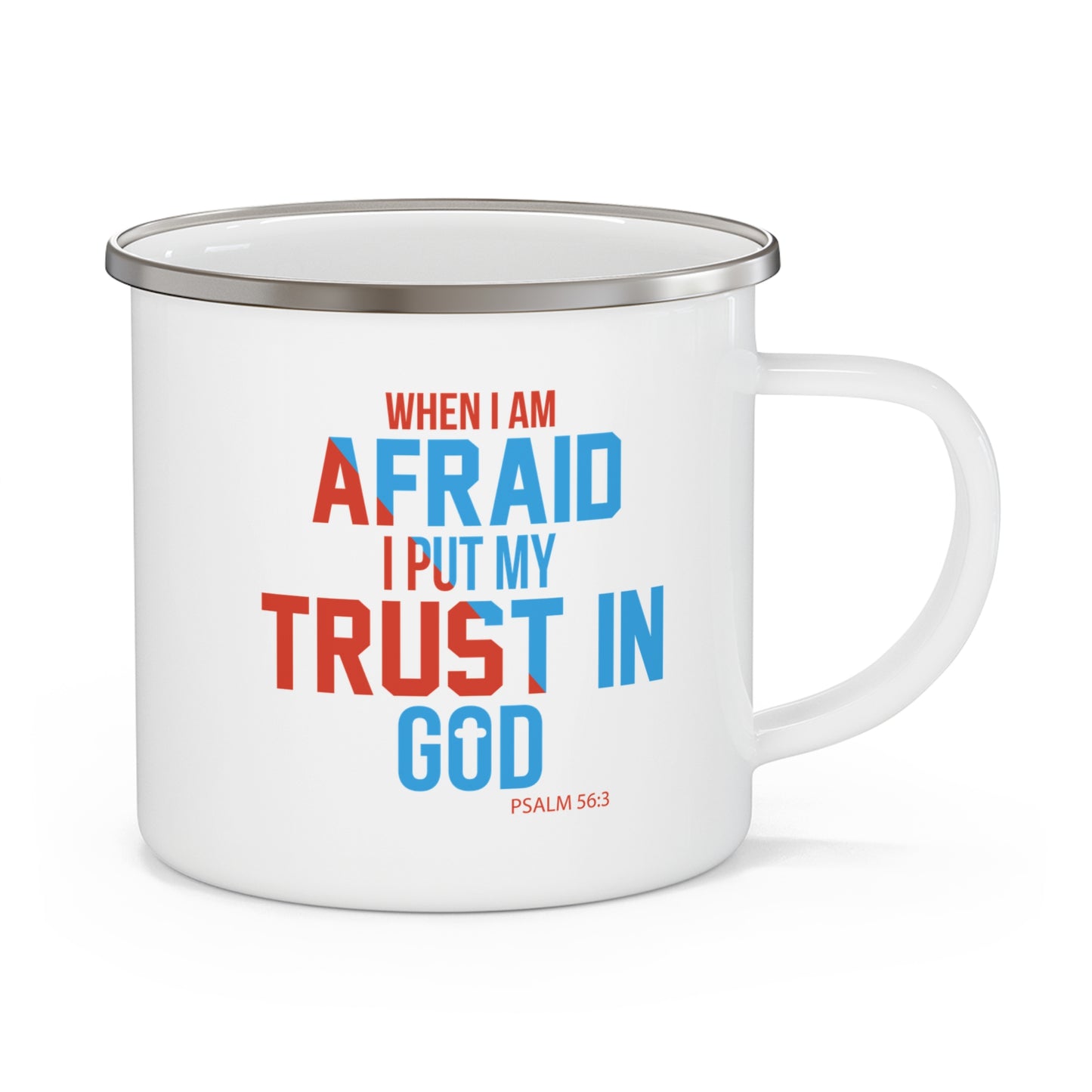 When I Am Afraid I Put My Trust In God Christian Enamel Camping Mug 12oz