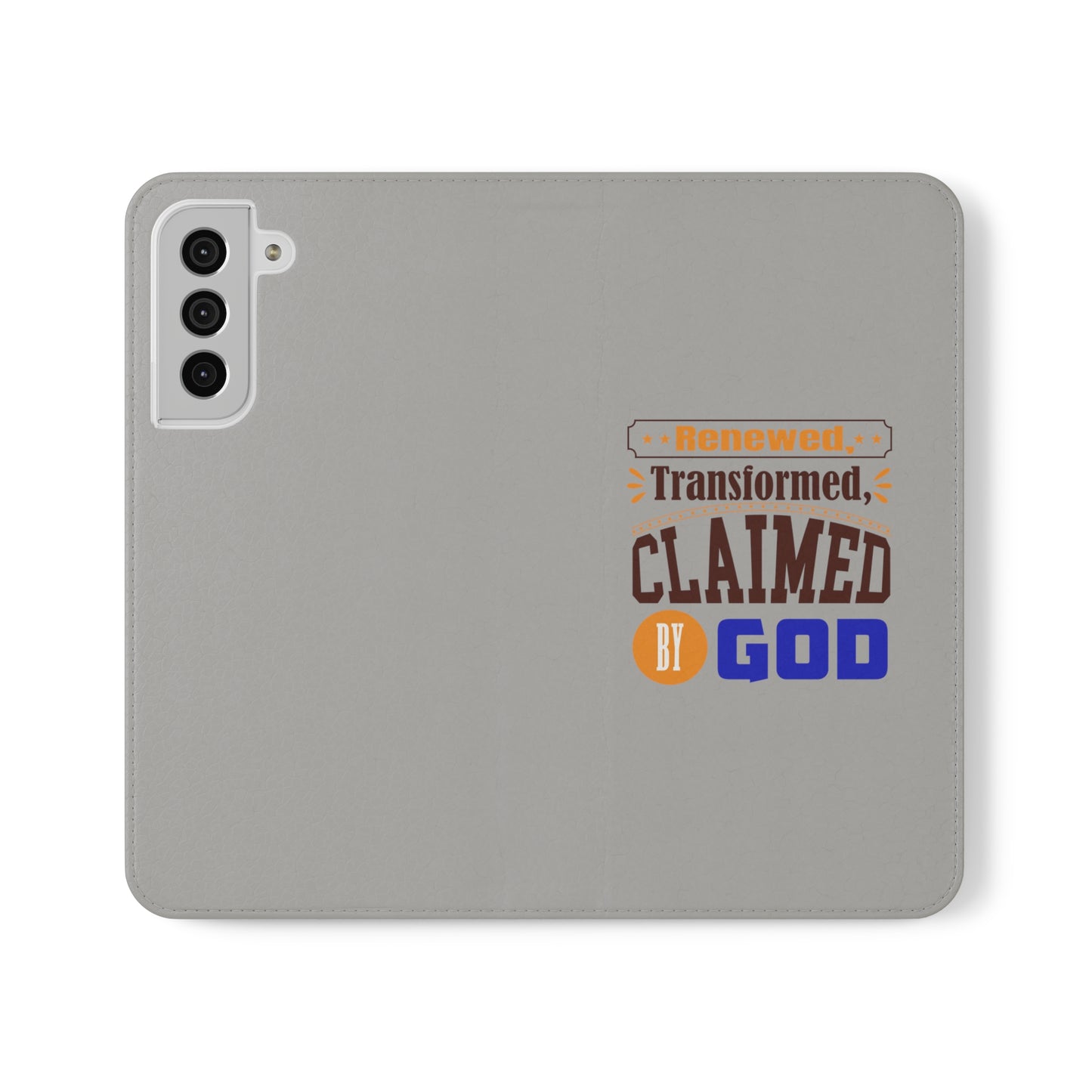 Renewed, Transformed, Claimed By God Phone Flip Cases