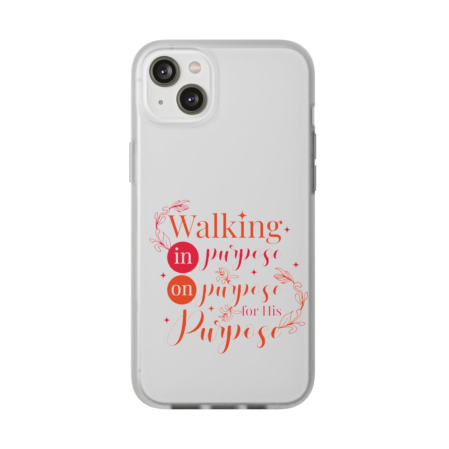 Walking In Purpose On Purpose For His Purpose  Flexi Phone Case