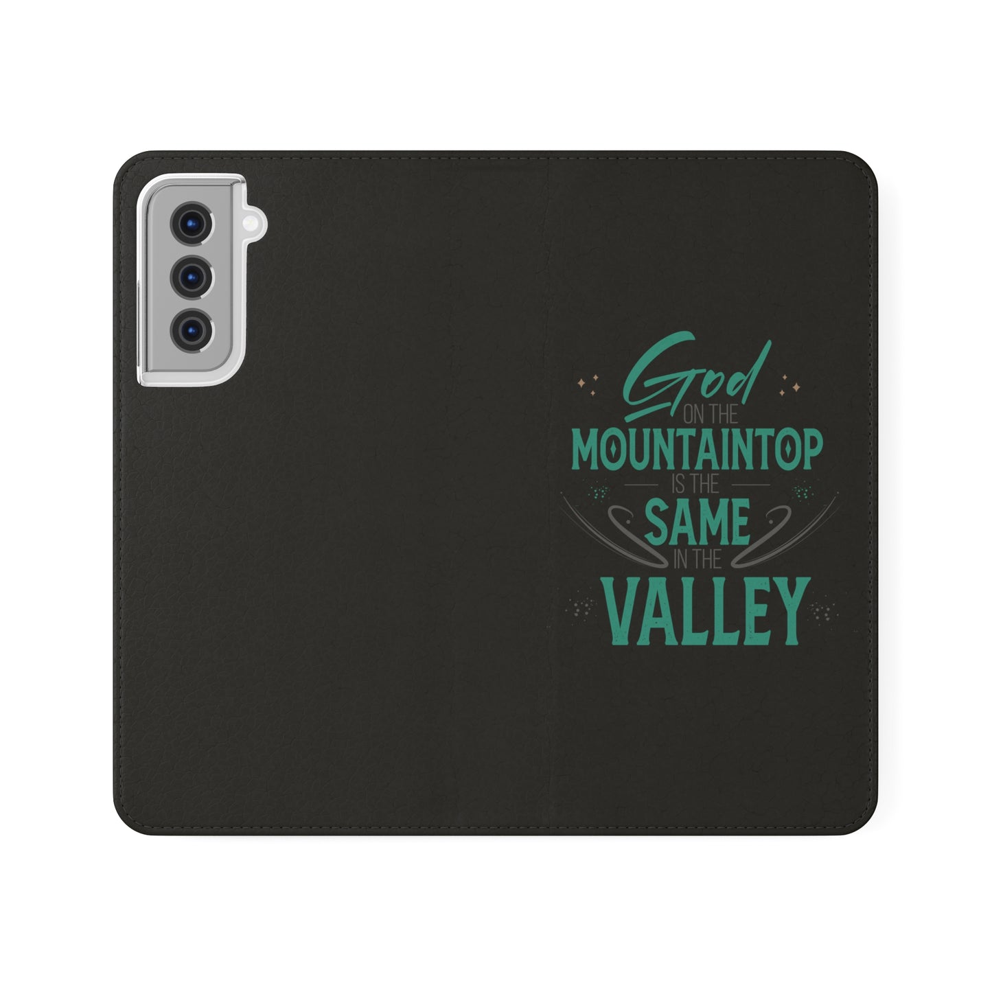 God At The Mountaintop Is The Same In The Valley Phone Flip Cases