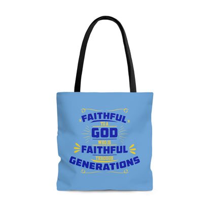 Faithful To Him Who Is Faithful Through Generations Christian Tote Bag