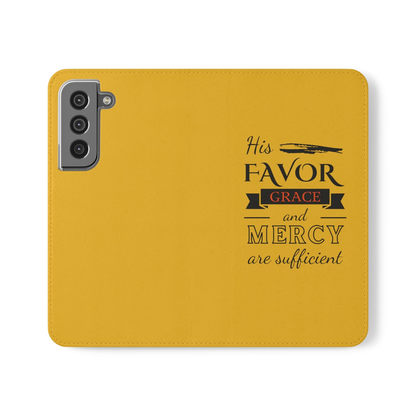 His Favor Grace & Mercy Are Sufficient Phone Flip Cases