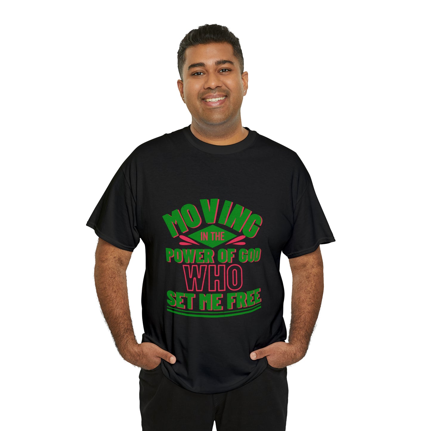 Moving In The Power Of  Who Set Me Free Unisex Heavy Cotton Tee