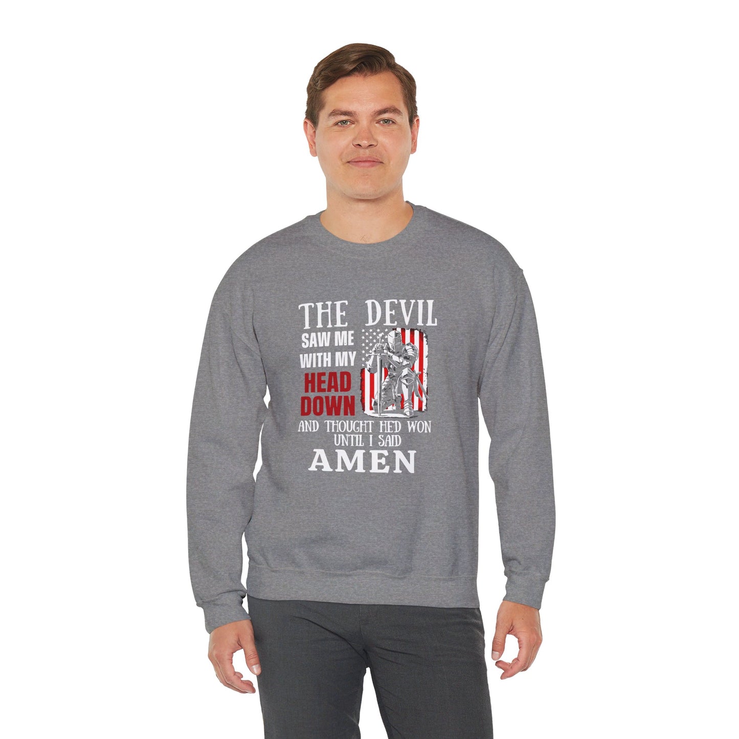 The Devil Saw Me With My Head Down And Thought He'd Won Until I Said Amen American Patriotic Flag Unisex Heavy Blend™ Crewneck Christian Sweatshirt