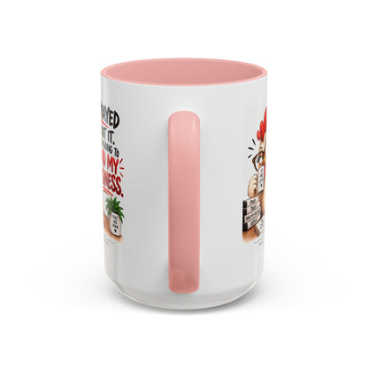 I've Prayed About It, Now I'm Going to Mind My Business Chicken Mug