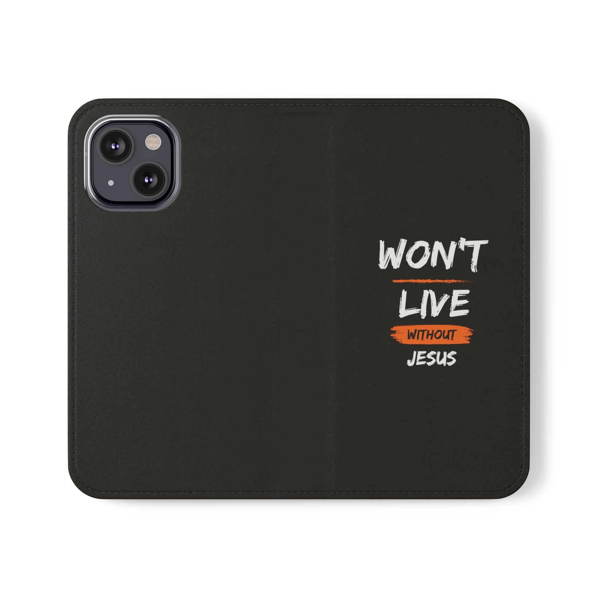 Won't Live Without Jesus Christian Phone Flip Cases Printify