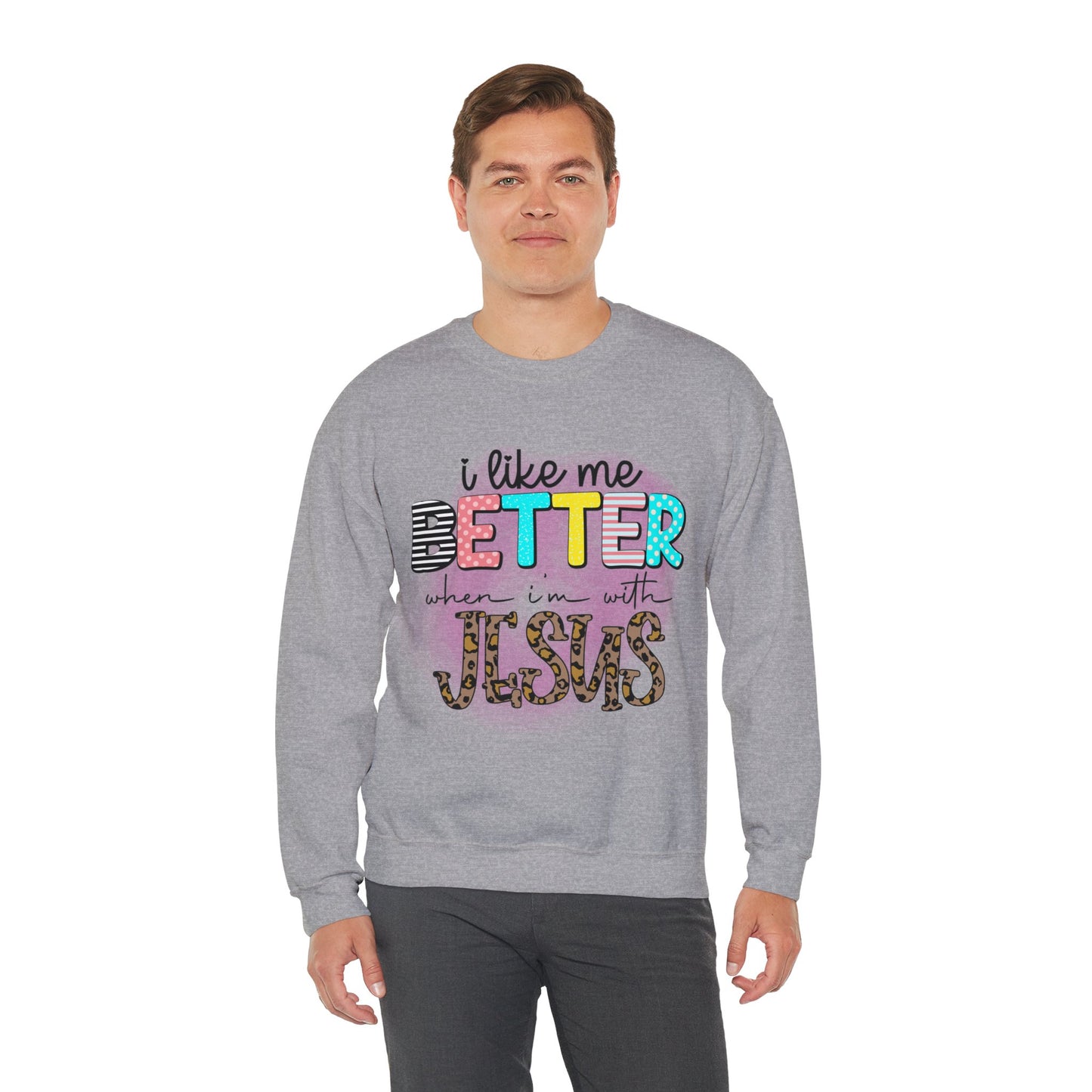 I Like Me Better When I'm With Jesus Unisex Heavy Blend™ Crewneck Christian Sweatshirt