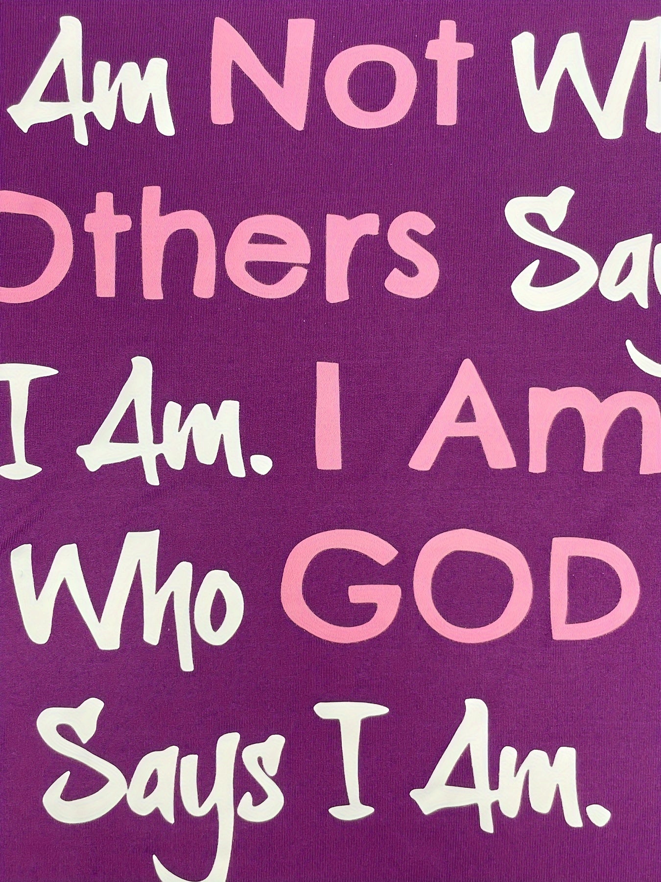 I Am Who God Says I  Am Women's Christian T-shirt claimedbygoddesigns