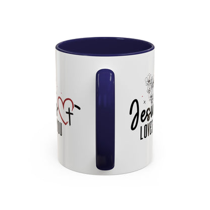 Inspirational He Loves You Coffee Mug - 11oz & 15oz