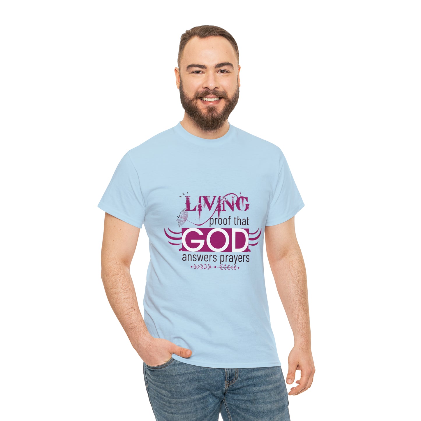 Living Proof That God Answers Prayers Unisex Heavy Cotton Tee