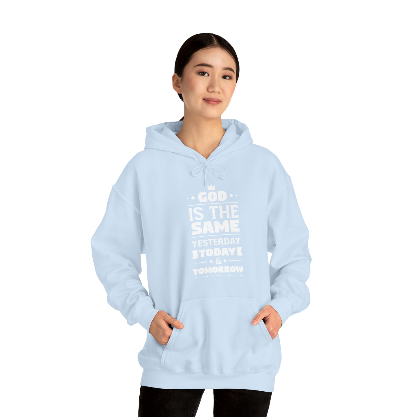 God Is The Same Yesterday Today & Tomorrow Unisex Hooded Sweatshirt